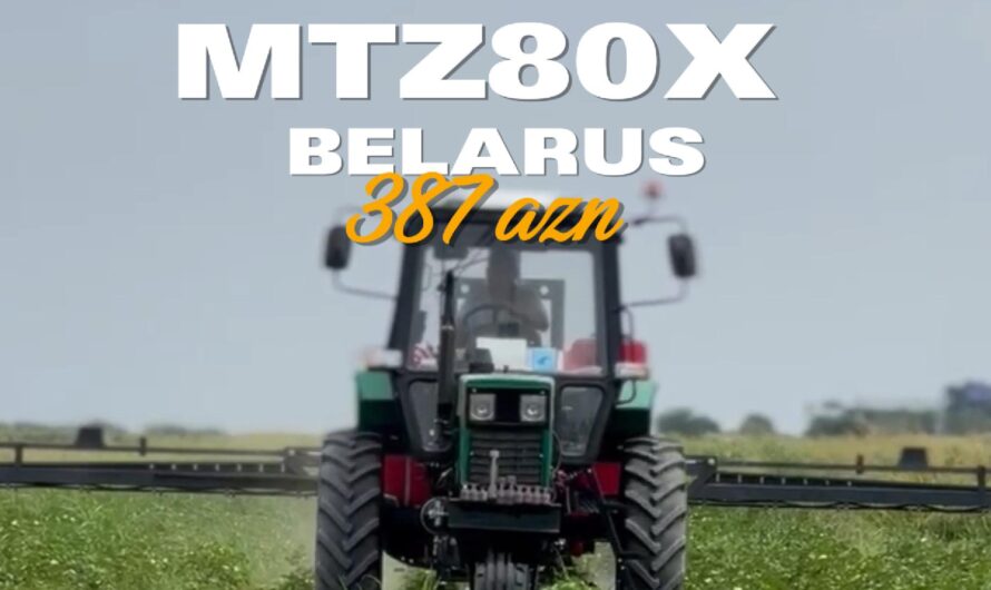 Belarus MTZ-80X Traktoru | Qiyməti, Texniki Göstəriciləri və Real Sahə İşi